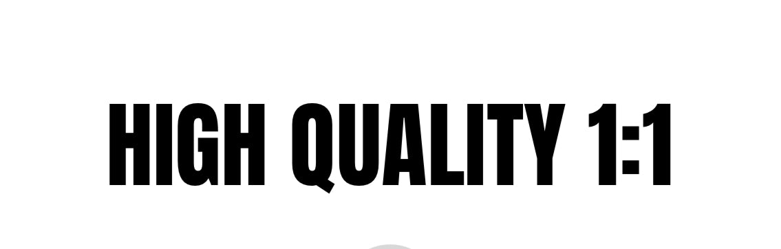 HIGH QUALITY 1:1